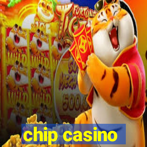 chip casino