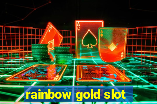 rainbow gold slot