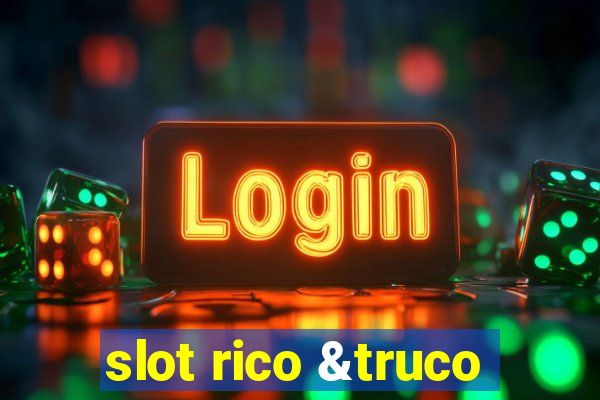 slot rico &truco