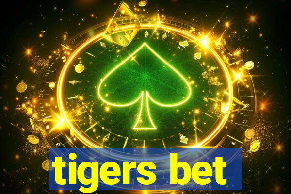 tigers bet