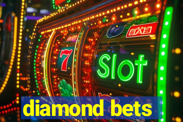 diamond bets