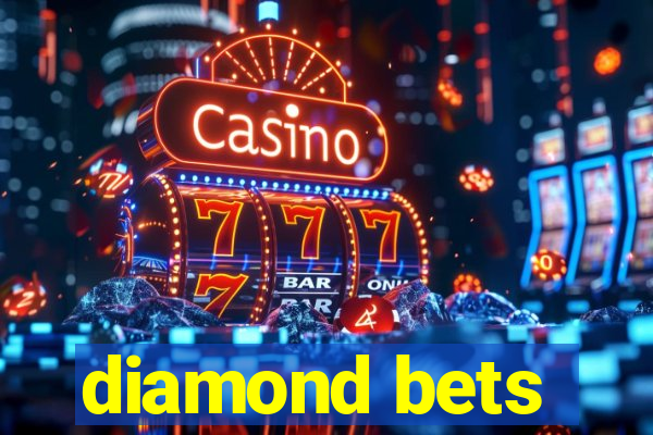 diamond bets