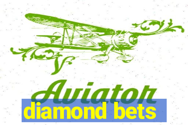 diamond bets