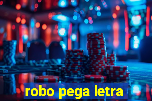 robo pega letra