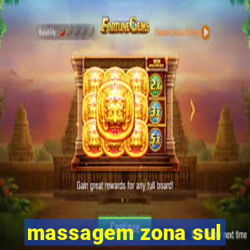 massagem zona sul