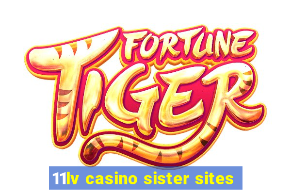 11lv casino sister sites