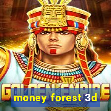 money forest 3d