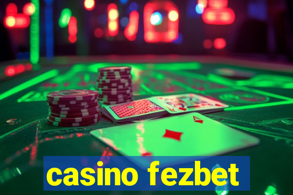 casino fezbet