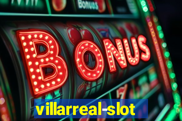 villarreal-slot