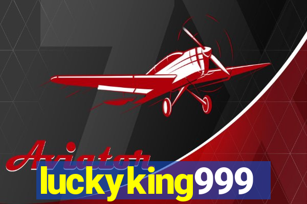 luckyking999