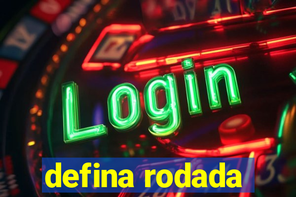 defina rodada