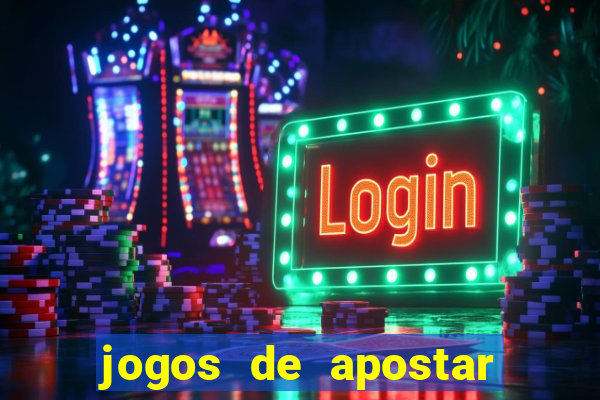 jogos de apostar dinheiro online