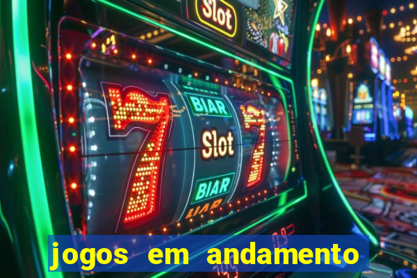 jogos em andamento ao vivo