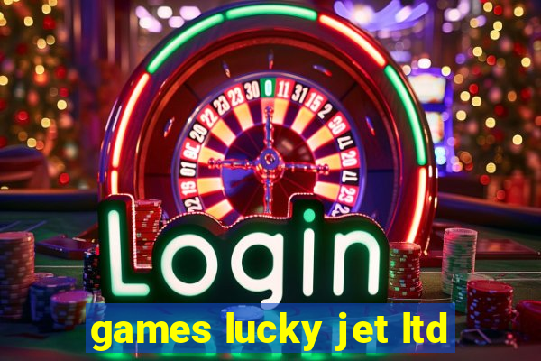 games lucky jet ltd