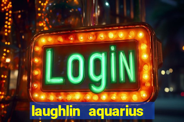 laughlin aquarius casino resort