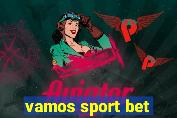 vamos sport bet