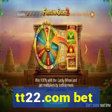 tt22.com bet