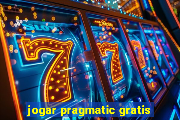 jogar pragmatic gratis