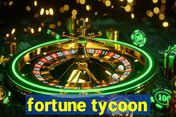 fortune tycoon