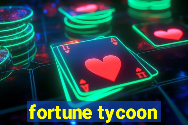 fortune tycoon