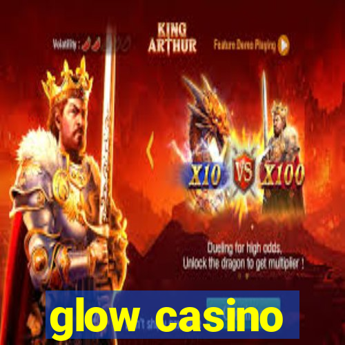 glow casino