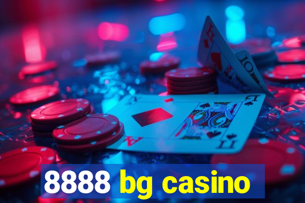 8888 bg casino