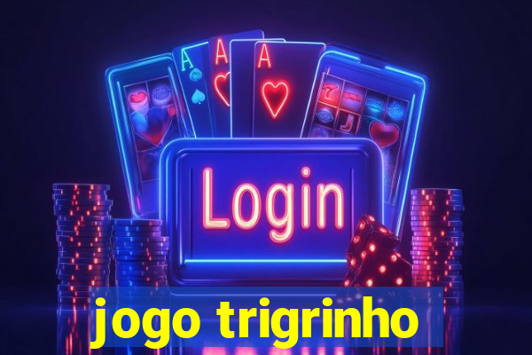 jogo trigrinho