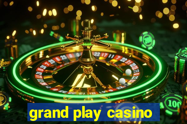 grand play casino