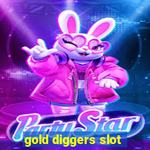 gold diggers slot