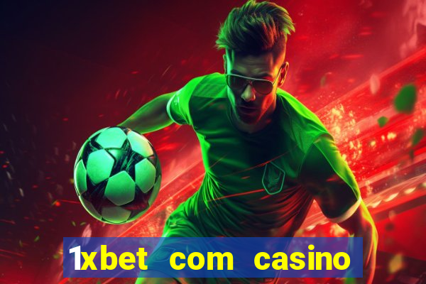 1xbet com casino рабочее зеркало