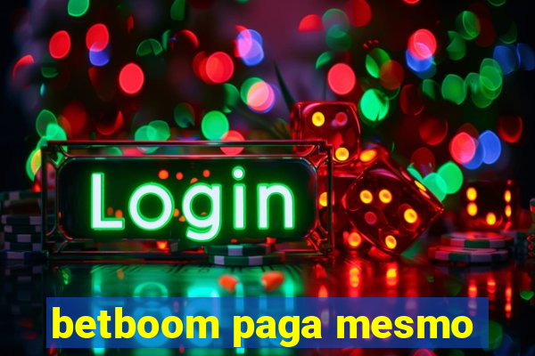 betboom paga mesmo